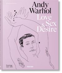 Cover image for Andy Warhol. Love, Sex, and Desire. Drawings 1950-1962