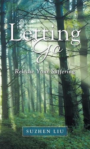 Cover image for Letting Go: Release Your Suffering