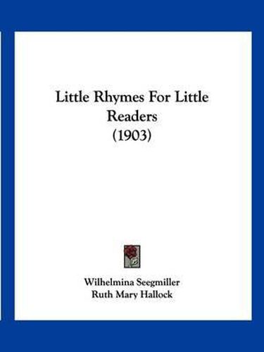 Cover image for Little Rhymes for Little Readers (1903)