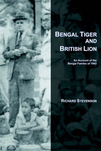 Cover image for Bengal Tiger and British Lion: An Account of the Bengal Famine of 1943