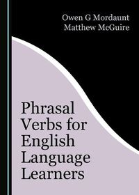 Cover image for Phrasal Verbs for English Language Learners