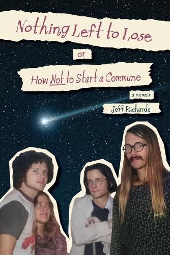 Cover image for Nothing Left to Lose, or, How Not to Start a Commune