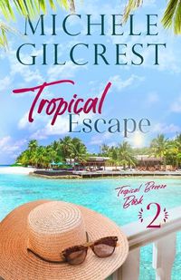 Cover image for Tropical Escape (Tropical Breeze Book 2)