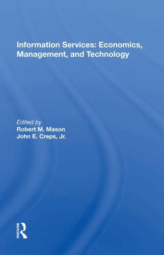 Cover image for Information Services: Economics, Management, And Technology