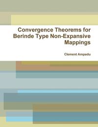 Cover image for Convergence Theorems for Berinde Type Non-Expansive Mappings