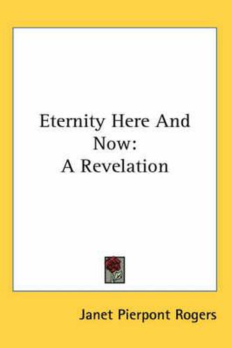 Cover image for Eternity Here and Now: A Revelation