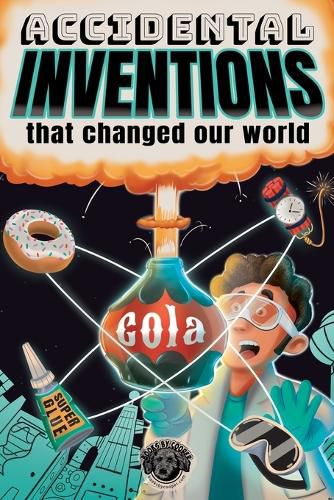 Cover image for Accidental Inventions That Changed Our World