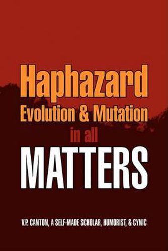 Cover image for Haphazard Evolution & Mutation in all Matters