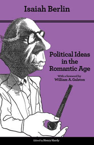 Cover image for Political Ideas in the Romantic Age: Their Rise and Influence on Modern Thought - Updated Edition