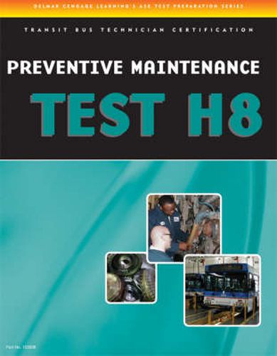 Cover image for Ase Test Preparation - Transit Bus H8, Preventive Maintenance
