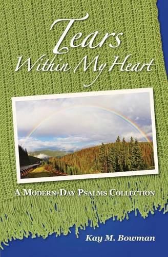 Cover image for Tears Within My Heart: A Modern Day Psalms Collection