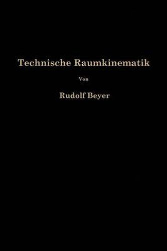 Cover image for Technische Raumkinematik: Lehr-, Hand-Und UEbungsbuch Zur Analyse Raumlicher Getriebe