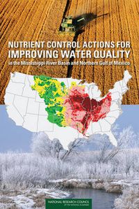 Cover image for Nutrient Control Actions for Improving Water Quality in the Mississippi River Basin and Northern Gulf of Mexico