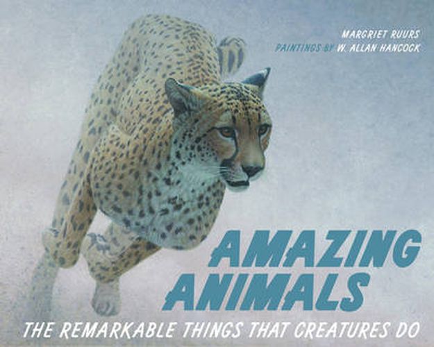 Cover image for Amazing Animals: The Remarkable Things That Creatures Do