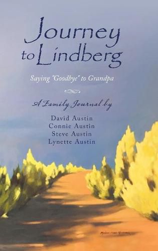 Cover image for Journey to Lindberg: Saying Goodbye to Grandpa