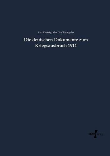 Cover image for Die deutschen Dokumente zum Kriegsausbruch 1914