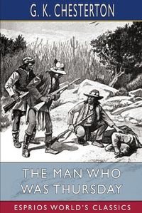 Cover image for The Man Who Was Thursday (Esprios Classics)