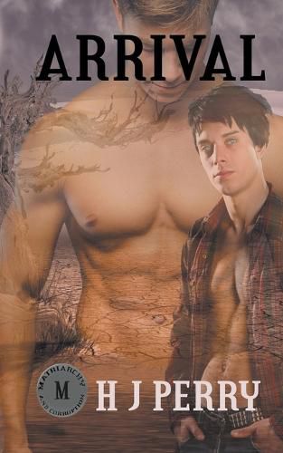 Cover image for Arrival: Gay Romance in a Post Apocalyptic Dystopian Society