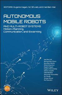 Cover image for Autonomous Mobile Robots and Multi-Robot Systems -  Motion-Planning, Communication and Swarming