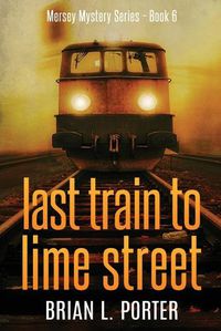 Cover image for Last Train to Lime Street