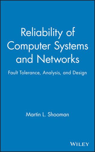 Cover image for Reliability of Computer Systems and Networks: Fault Tolerance, Analysis and Design