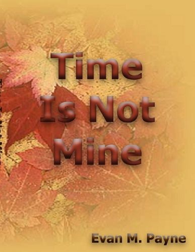 Cover image for Time Is Not Mine
