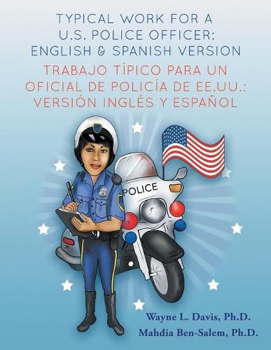 Typical work for a U.S. police officer- English and Spanish version Trabajo tipico para un oficial de policia de EE.UU. - version ingles y espanol