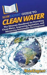 Cover image for HowExpert Guide to Clean Water