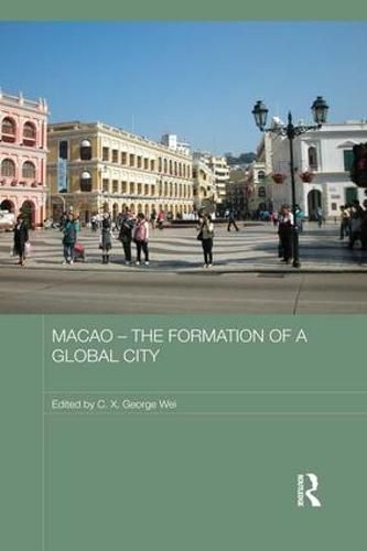 Cover image for Macao - The Formation of a Global City