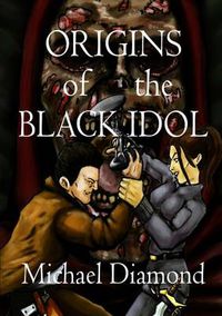 Cover image for Origins of The Black Idol