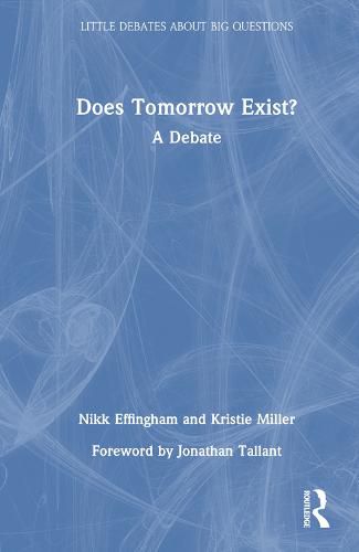 Cover image for Does Tomorrow Exist?: A Debate