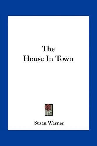 Cover image for The House in Town