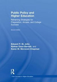 Cover image for Public Policy and Higher Education: Reframing Strategies for Preparation, Access, and College Success