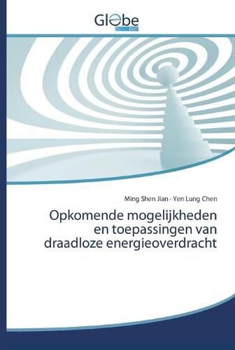 Opkomende mogelijkheden en toepassingen van draadloze energieoverdracht