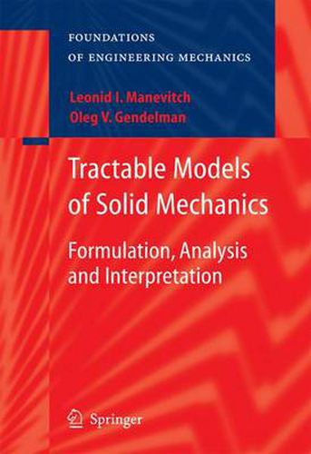 Cover image for Tractable Models of Solid Mechanics: Formulation, Analysis and Interpretation