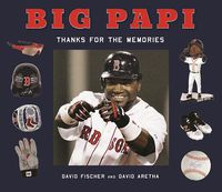 Cover image for Big Papi: David Ortiz, Thanks for the Memories