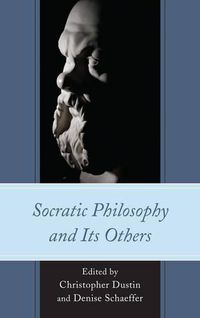 Cover image for Socratic Philosophy and Its Others