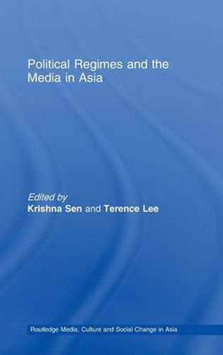 Cover image for Political Regimes and the Media in Asia