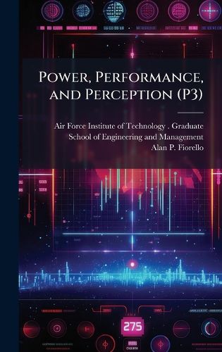 Cover image for Power, Performance, and Perception (P3)