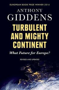 Cover image for Turbulent and Mighty Continent: What Future for Europe?