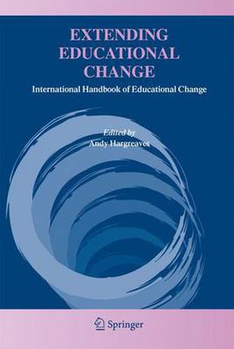 Cover image for Extending Educational Change: International Handbook of Educational Change