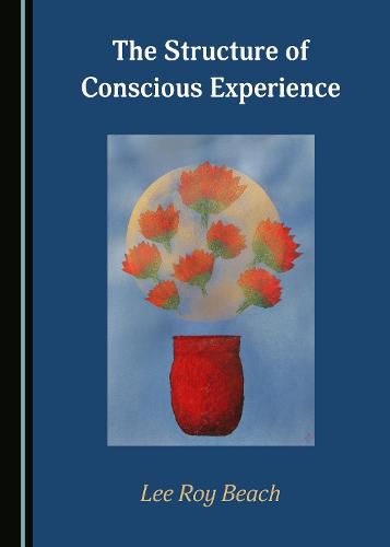 Cover image for The Structure of Conscious Experience