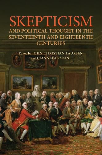 Cover image for Skepticism and Political Thought in the Seventeenth and Eighteenth Centuries