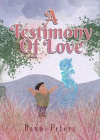 Cover image for A Testimony Of Love