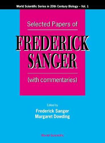 Cover image for Selected Papers Of Frederick Sanger (With Commentaries)