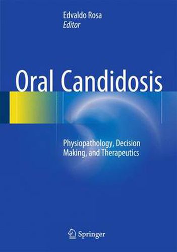 Cover image for Oral Candidosis: Physiopathology, Decision Making, and Therapeutics