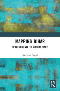 Cover image for Mapping Bihar