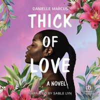Cover image for Thick of Love
