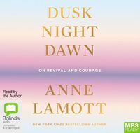 Cover image for Dusk Night Dawn: On Revival and Courage