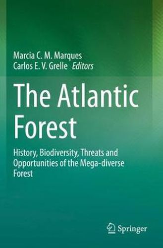 Cover image for The Atlantic Forest: History, Biodiversity, Threats and Opportunities of the Mega-diverse Forest